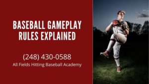 Baseball Gameplay Rules Explained
