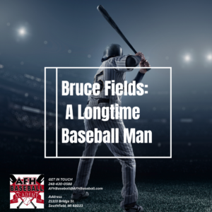Bruce Fields a longtime Baseball Man